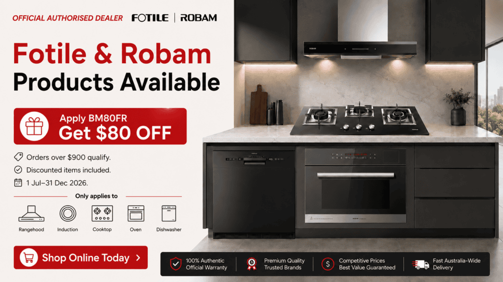 BuildMart Australia, an authorised Fotile and Robam dealer, offering $80 off on eligible kitchen appliance orders over A$900.